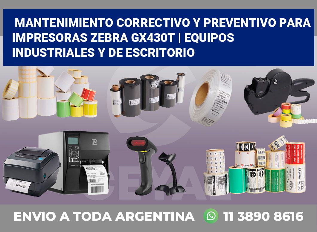 Mantenimiento correctivo y preventivo para impresoras Zebra GX430t | Equipos industriales y de escritorio