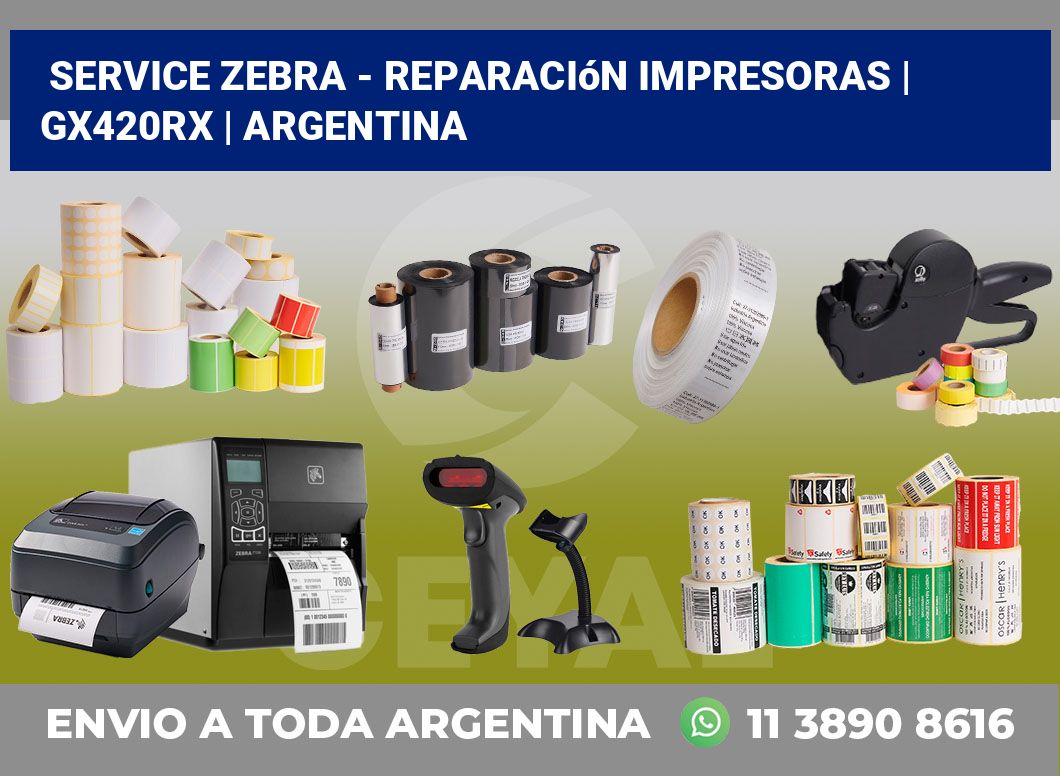 Service Zebra – Reparación impresoras | GX420Rx | Argentina