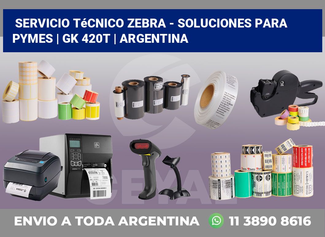 Servicio técnico Zebra – Soluciones para Pymes | gk 420t | Argentina