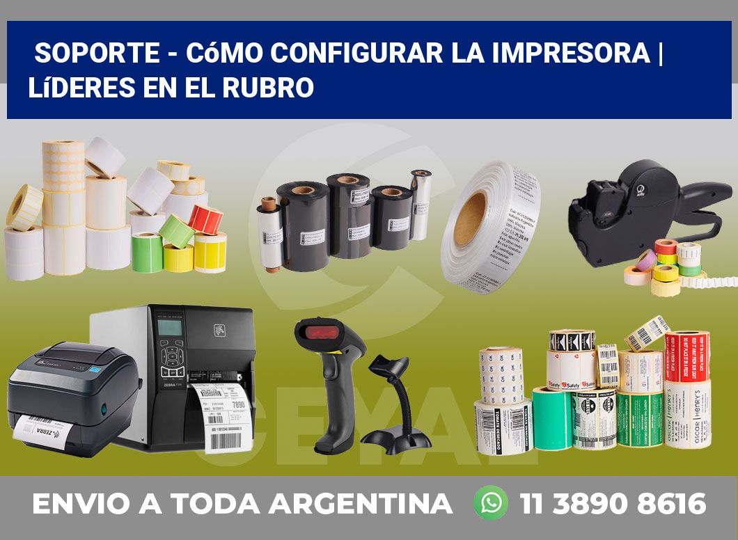 Soporte – cómo configurar la impresora | Líderes en el rubro
