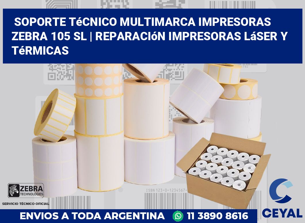 Soporte técnico multimarca impresoras Zebra 105 SL | Reparación impresoras láser y térmicas