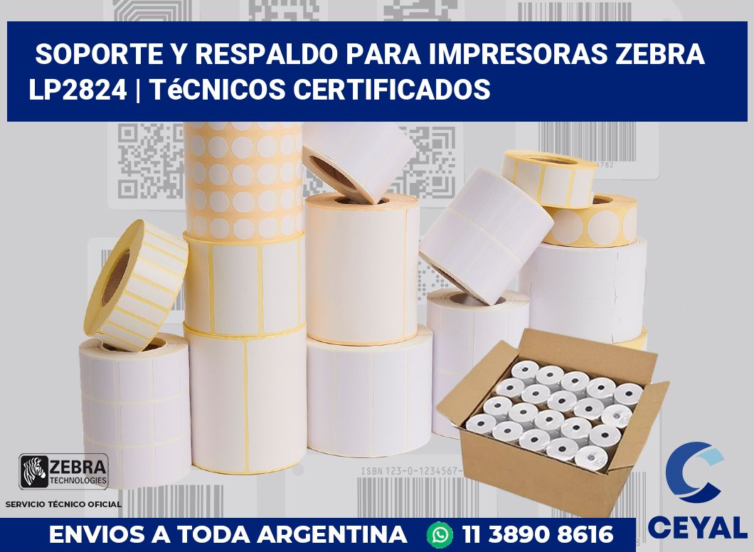 Soporte y respaldo para impresoras Zebra LP2824 | Técnicos certificados