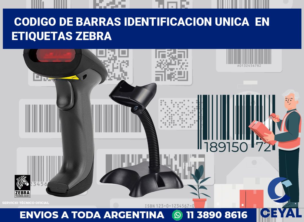 codigo de barras identificacion unica en etiquetas Zebra