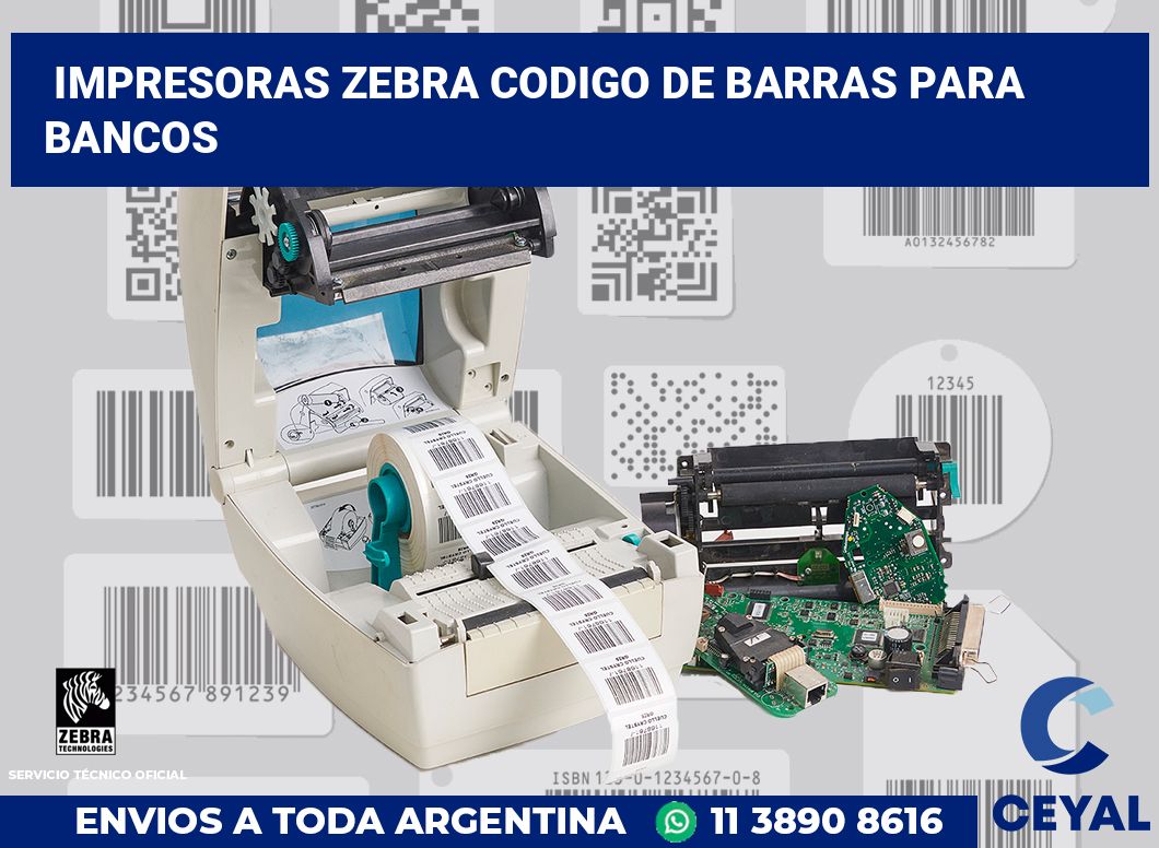 impresoras zebra codigo de barras para Bancos