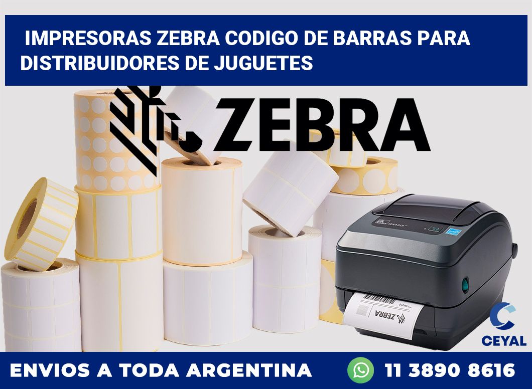 impresoras zebra codigo de barras para Distribuidores de juguetes