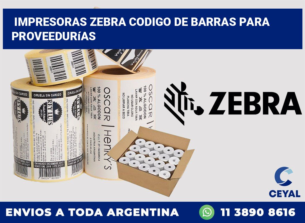 impresoras zebra codigo de barras para Proveedurías