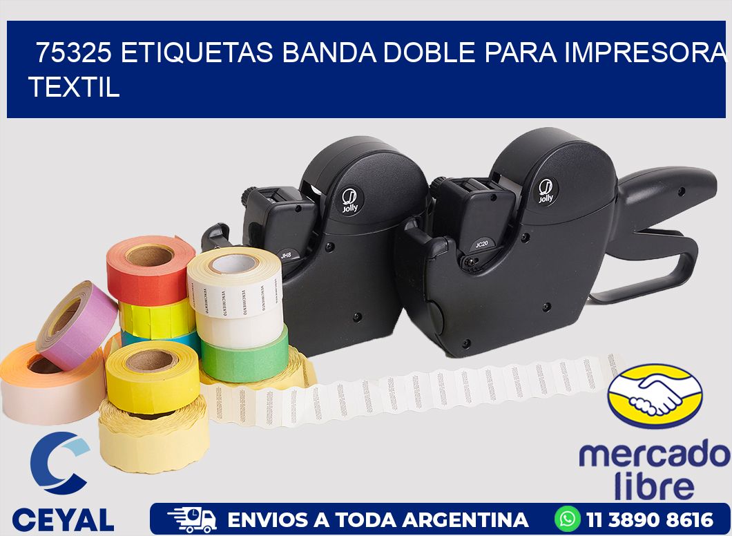 75325 etiquetas banda doble para impresora textil