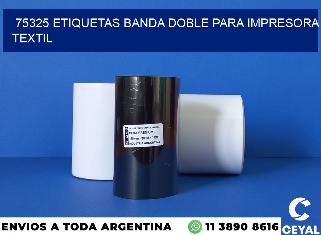 75325 etiquetas banda doble para impresora textil
