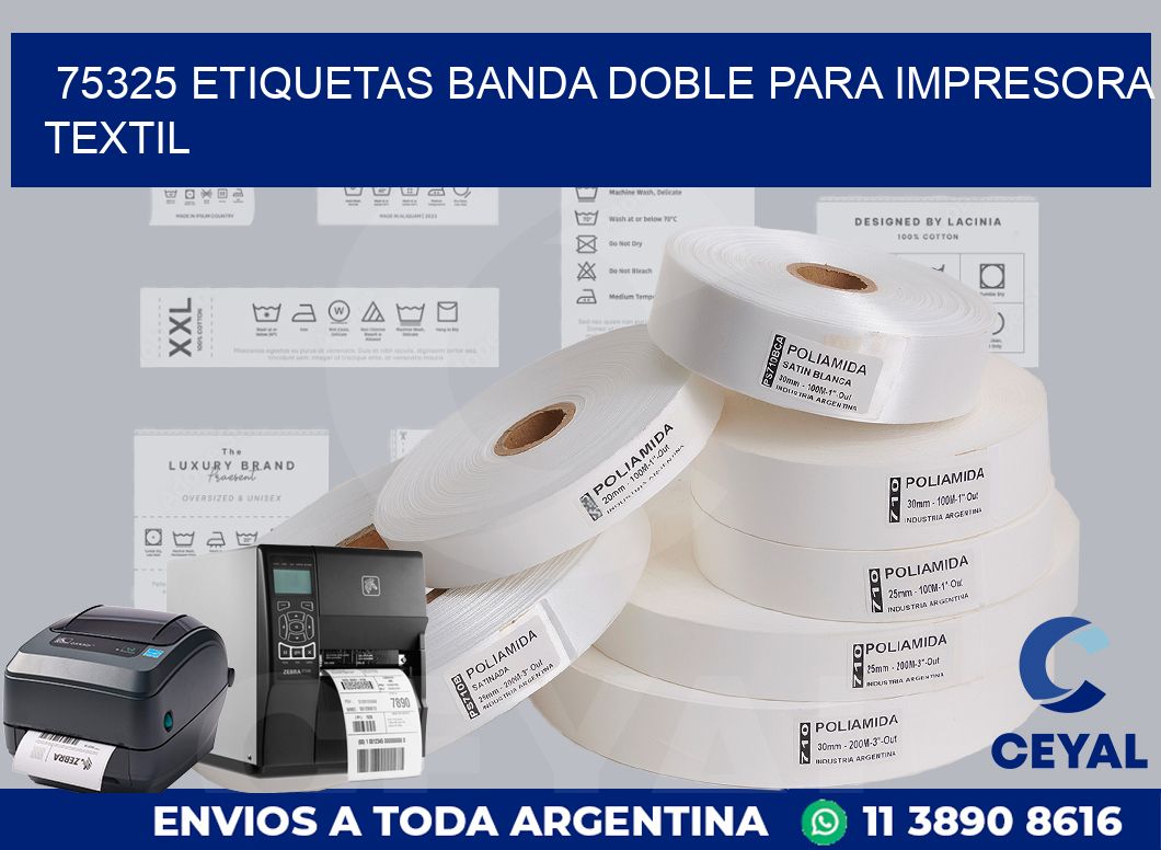 75325 etiquetas banda doble para impresora textil