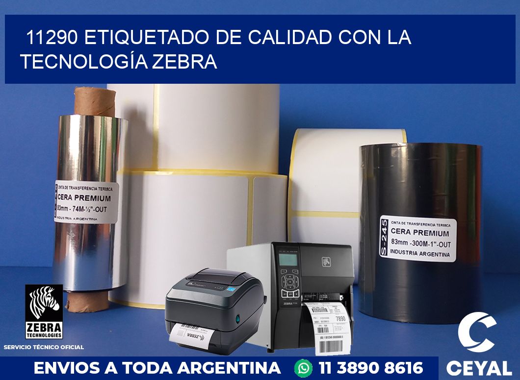 11290 ETIQUETADO DE CALIDAD CON LA TECNOLOGÍA ZEBRA