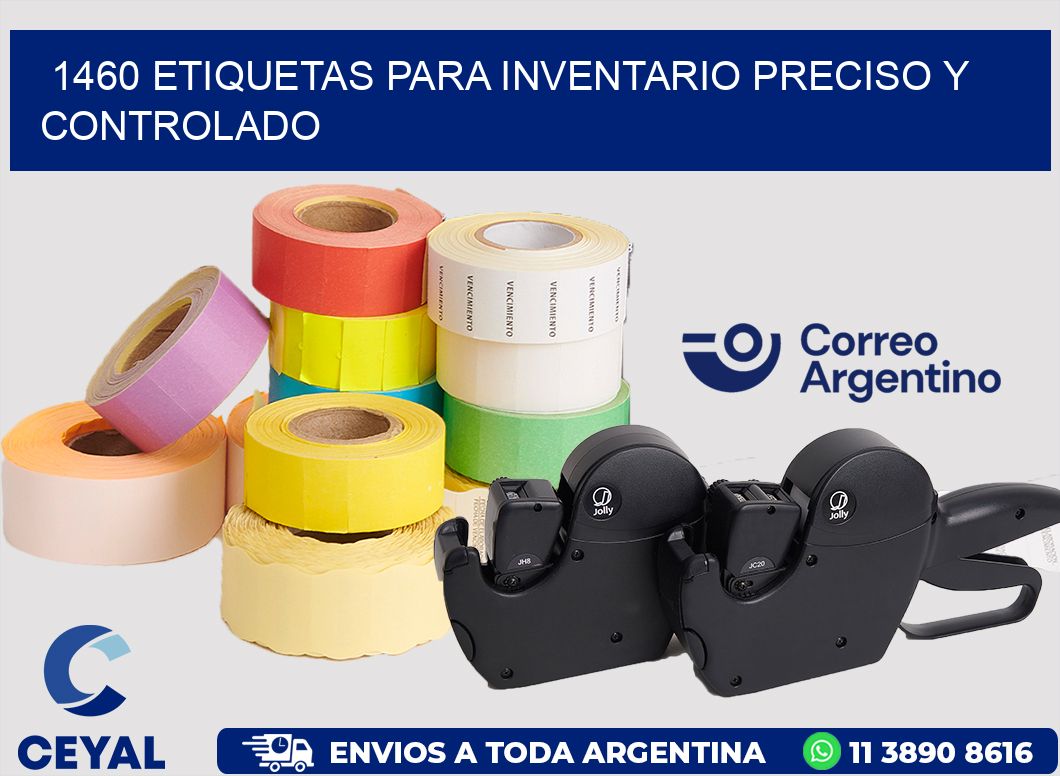 1460 ETIQUETAS PARA INVENTARIO PRECISO Y CONTROLADO