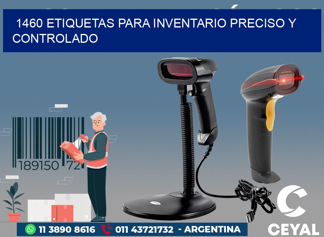 1460 ETIQUETAS PARA INVENTARIO PRECISO Y CONTROLADO