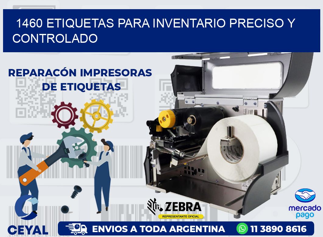1460 ETIQUETAS PARA INVENTARIO PRECISO Y CONTROLADO