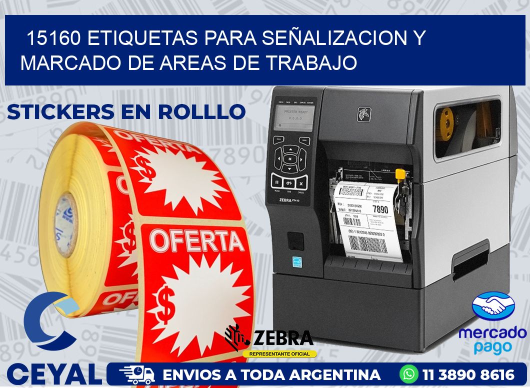 15160 ETIQUETAS PARA SEÑALIZACION Y MARCADO DE AREAS DE TRABAJO