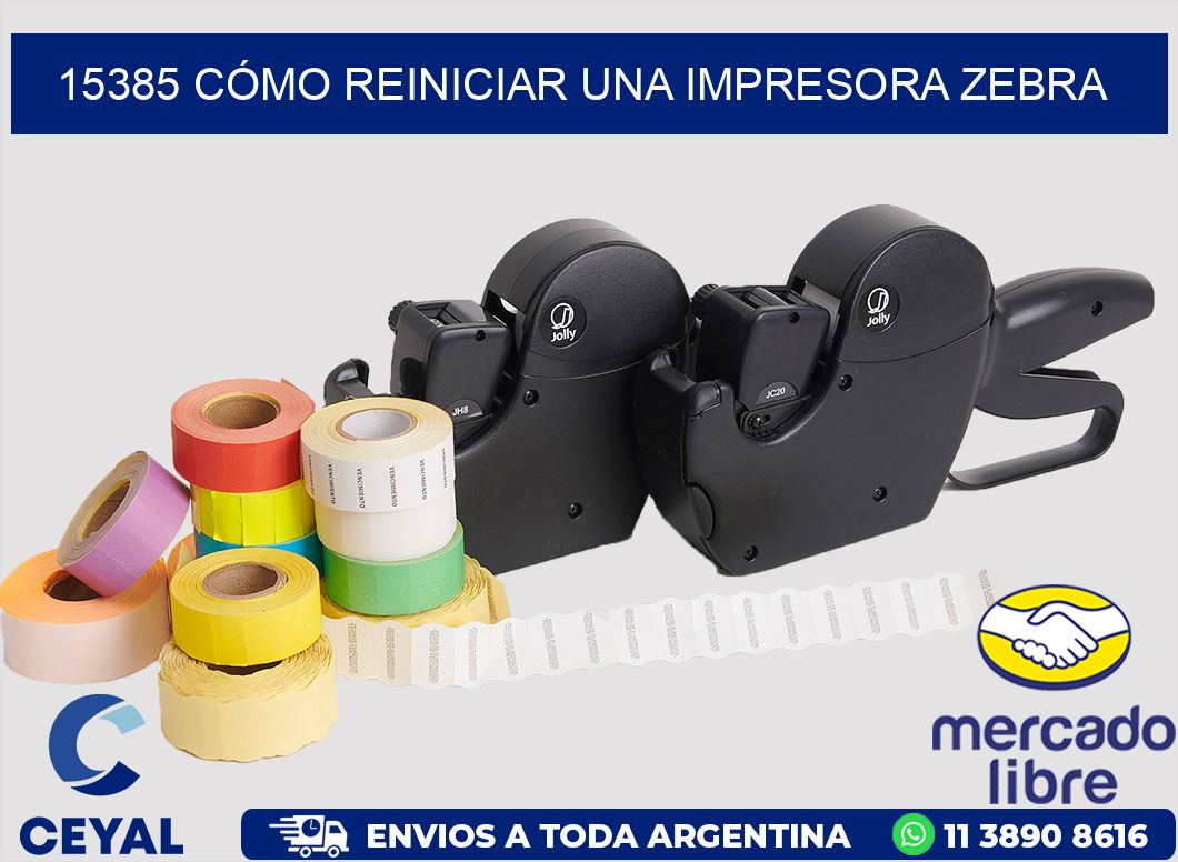 15385 CÓMO REINICIAR UNA IMPRESORA ZEBRA