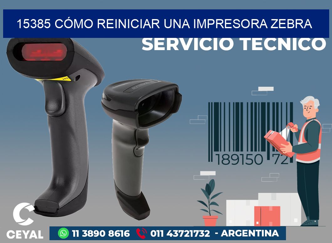 15385 CÓMO REINICIAR UNA IMPRESORA ZEBRA