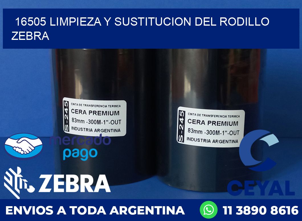 16505 LIMPIEZA Y SUSTITUCION DEL RODILLO ZEBRA