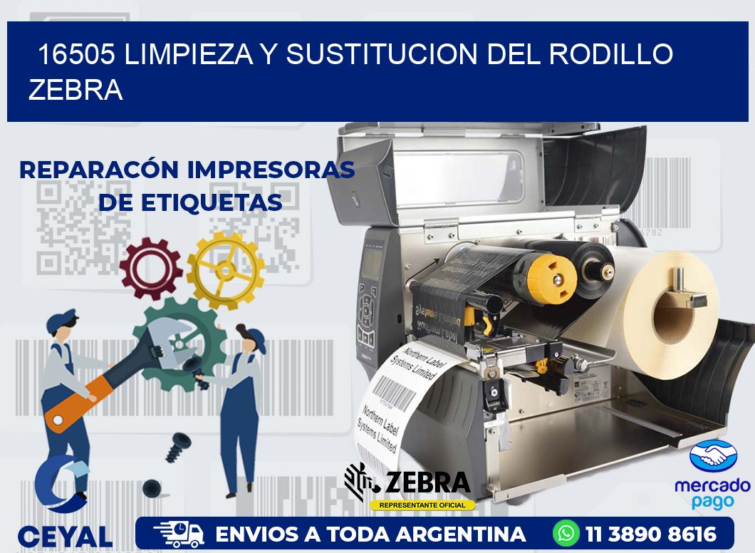 16505 LIMPIEZA Y SUSTITUCION DEL RODILLO ZEBRA