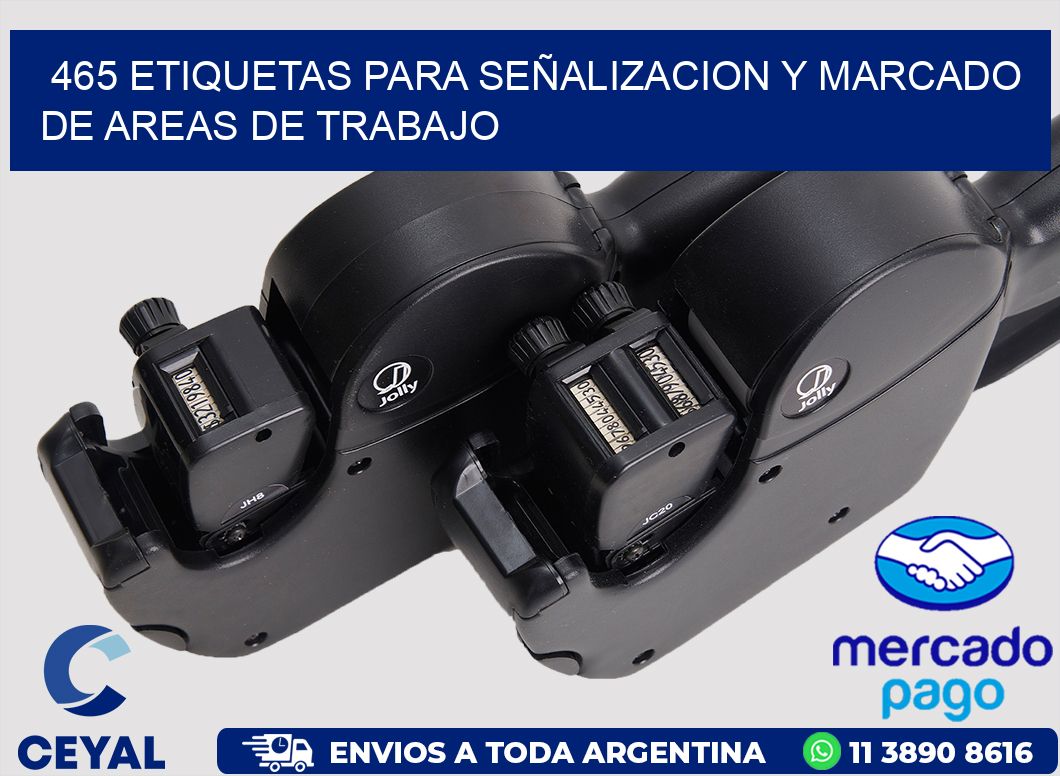 465 ETIQUETAS PARA SEÑALIZACION Y MARCADO DE AREAS DE TRABAJO