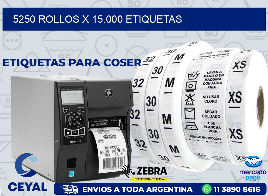 5250 ROLLOS X 15.000 ETIQUETAS