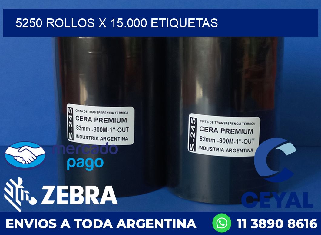 5250 ROLLOS X 15.000 ETIQUETAS