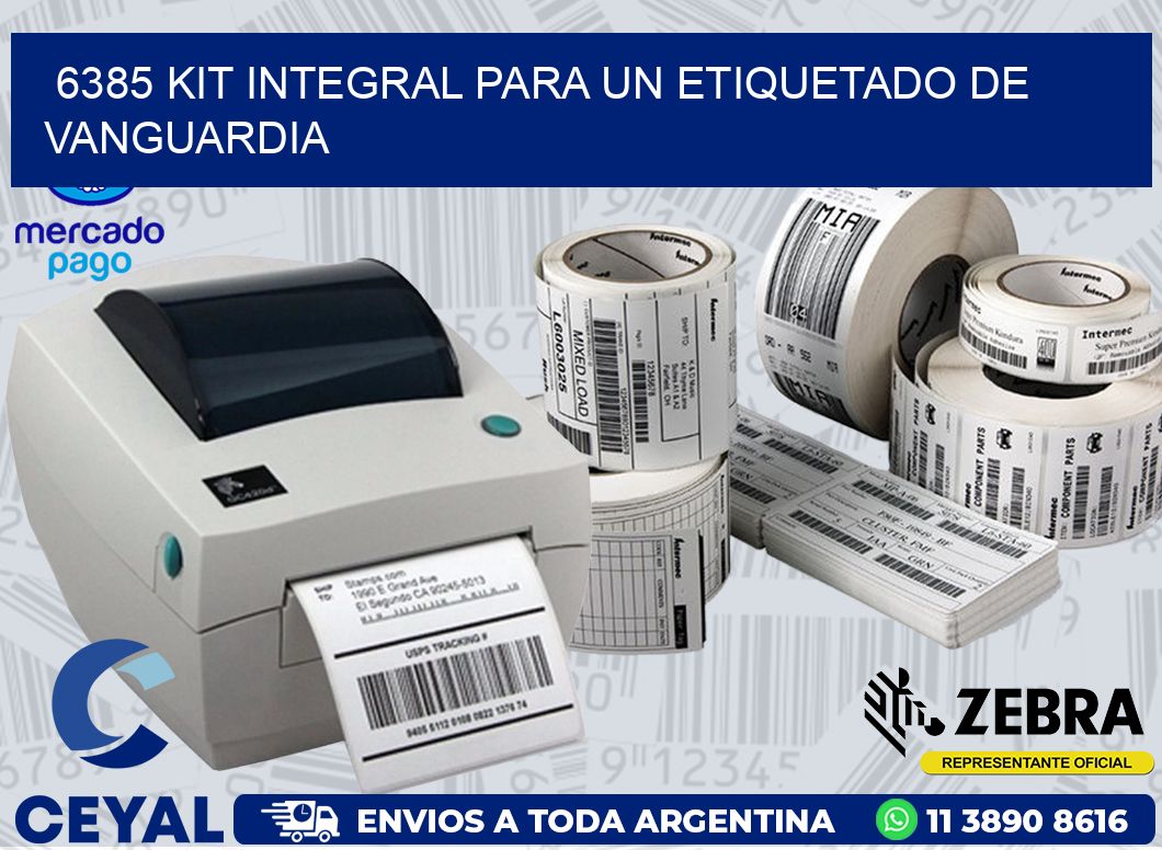 6385 KIT INTEGRAL PARA UN ETIQUETADO DE VANGUARDIA