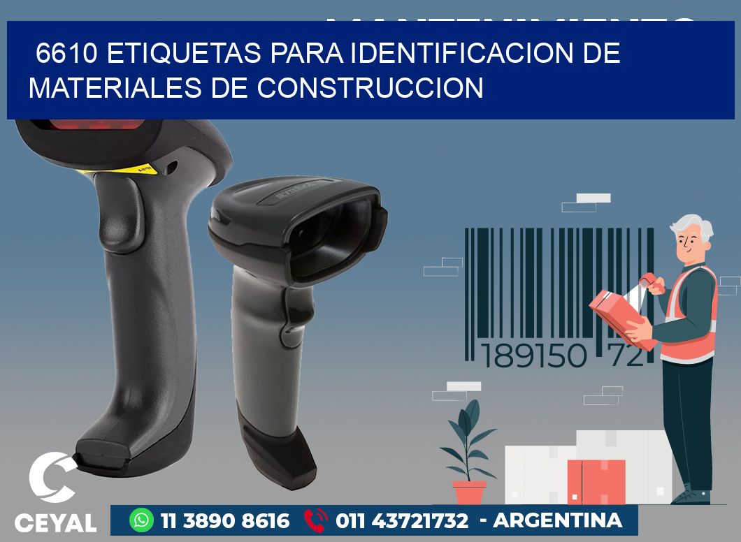 6610 ETIQUETAS PARA IDENTIFICACION DE MATERIALES DE CONSTRUCCION
