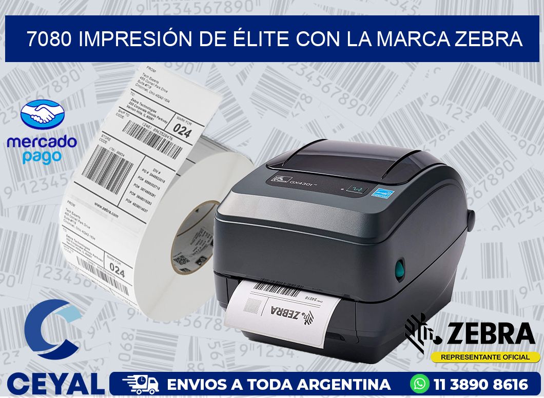 7080 IMPRESIÓN DE ÉLITE CON LA MARCA ZEBRA