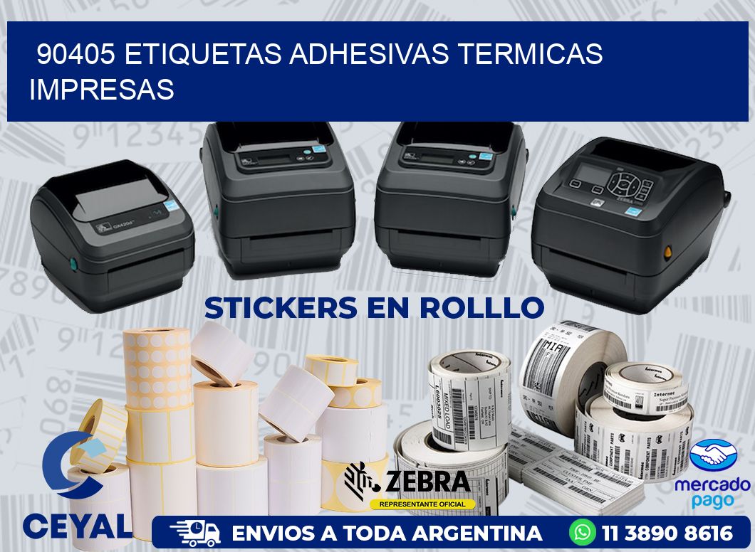 90405 ETIQUETAS ADHESIVAS TERMICAS IMPRESAS