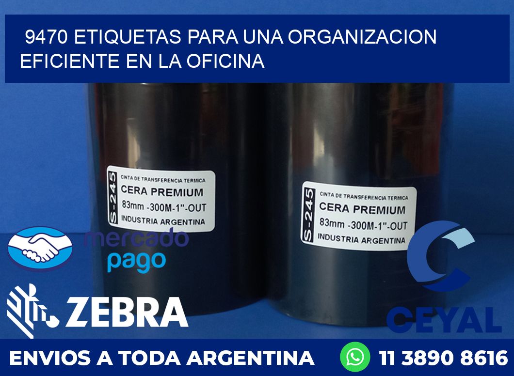 9470 ETIQUETAS PARA UNA ORGANIZACION EFICIENTE EN LA OFICINA