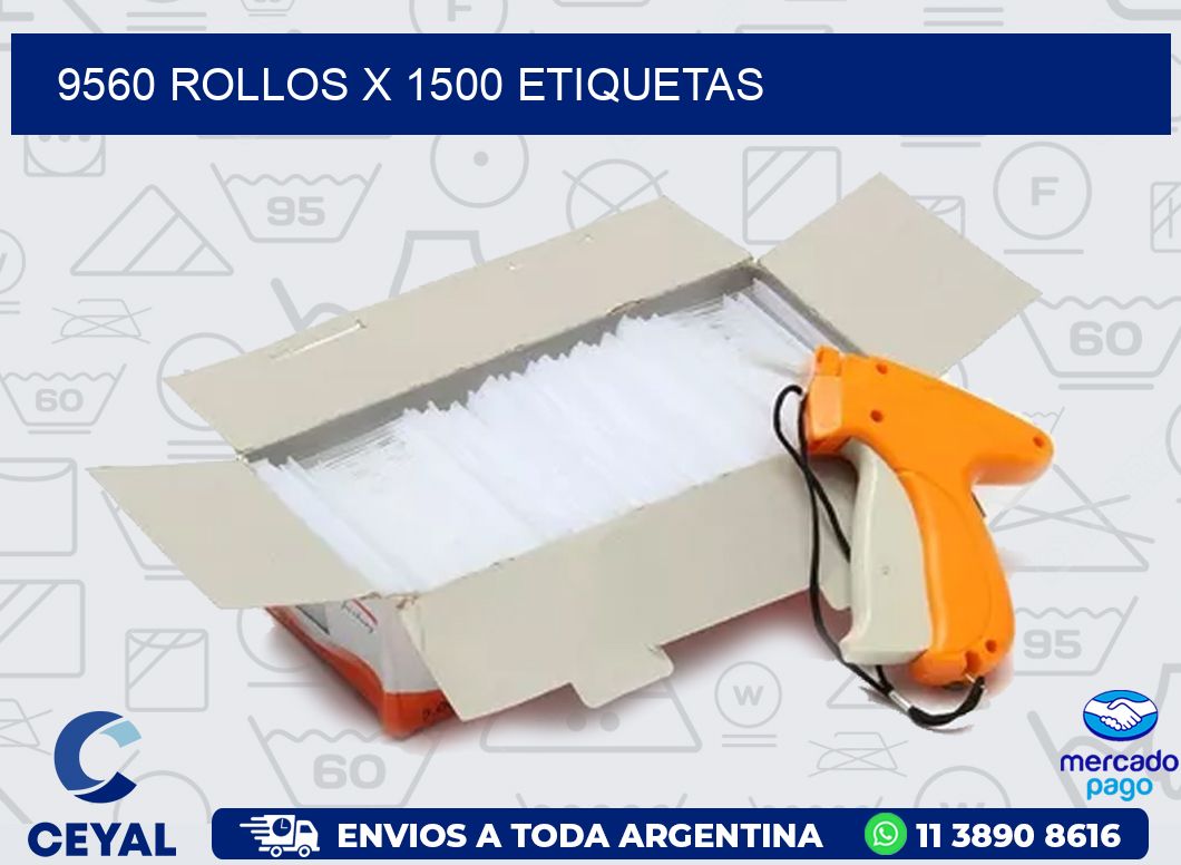 9560 ROLLOS X 1500 ETIQUETAS