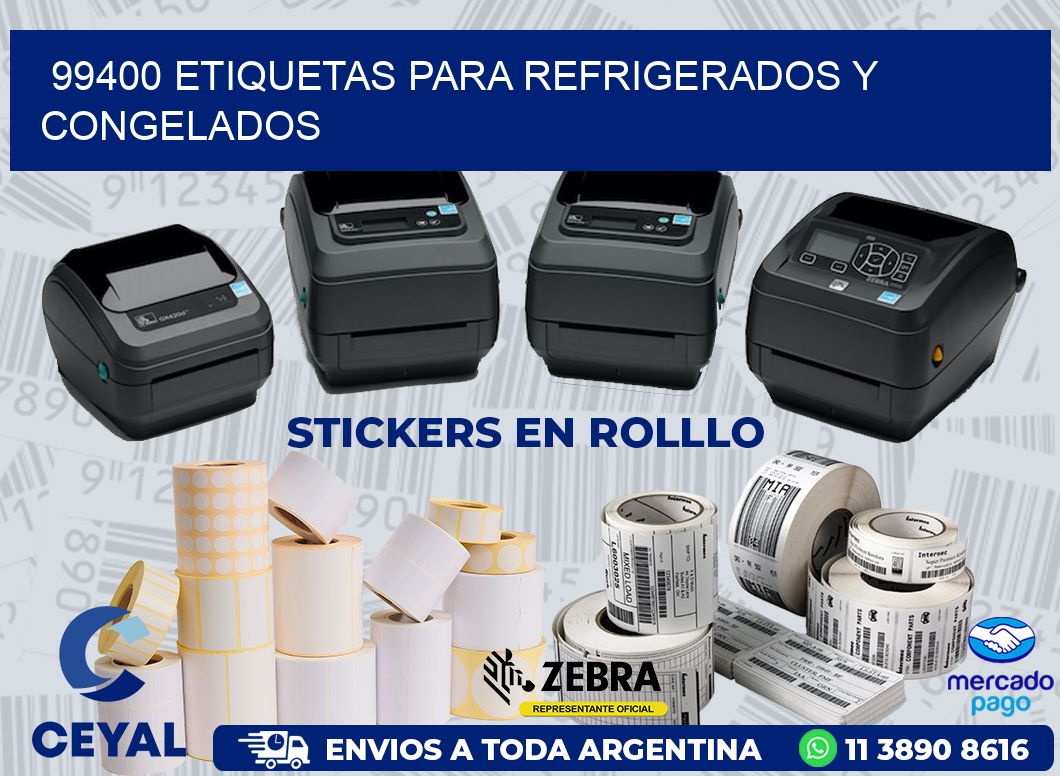 99400 ETIQUETAS PARA REFRIGERADOS Y CONGELADOS