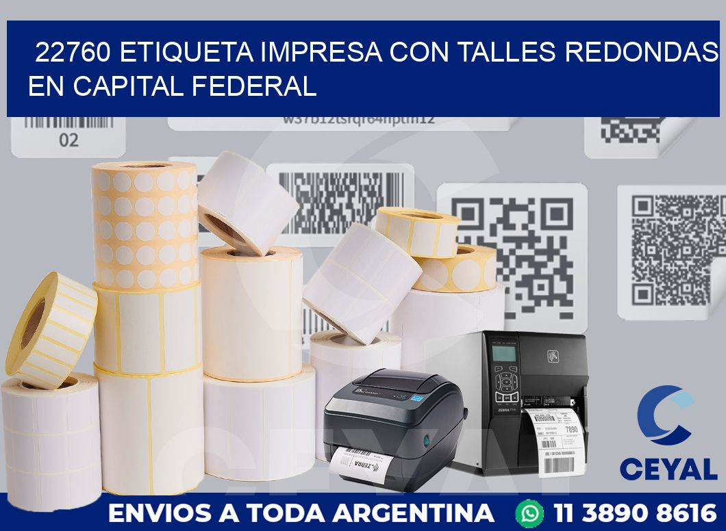 22760 ETIQUETA IMPRESA CON TALLES REDONDAS EN CAPITAL FEDERAL