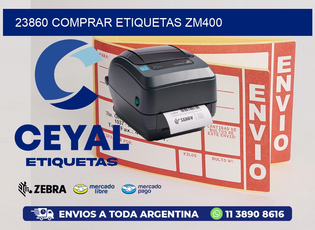 23860 COMPRAR ETIQUETAS ZM400