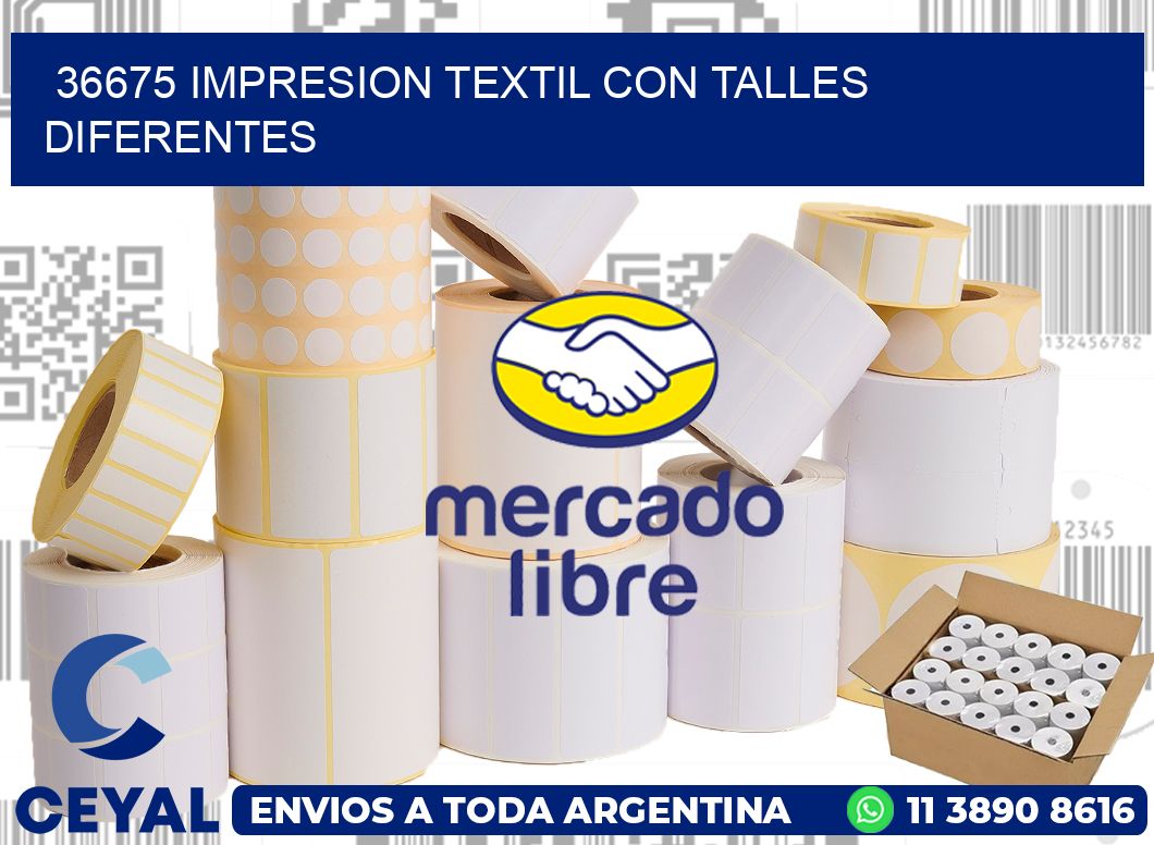 36675 IMPRESION TEXTIL CON TALLES DIFERENTES