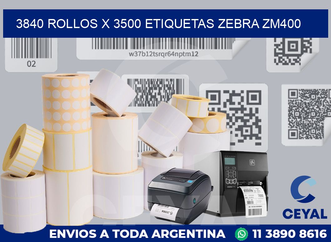 3840 Rollos x 3500 etiquetas zebra zm400