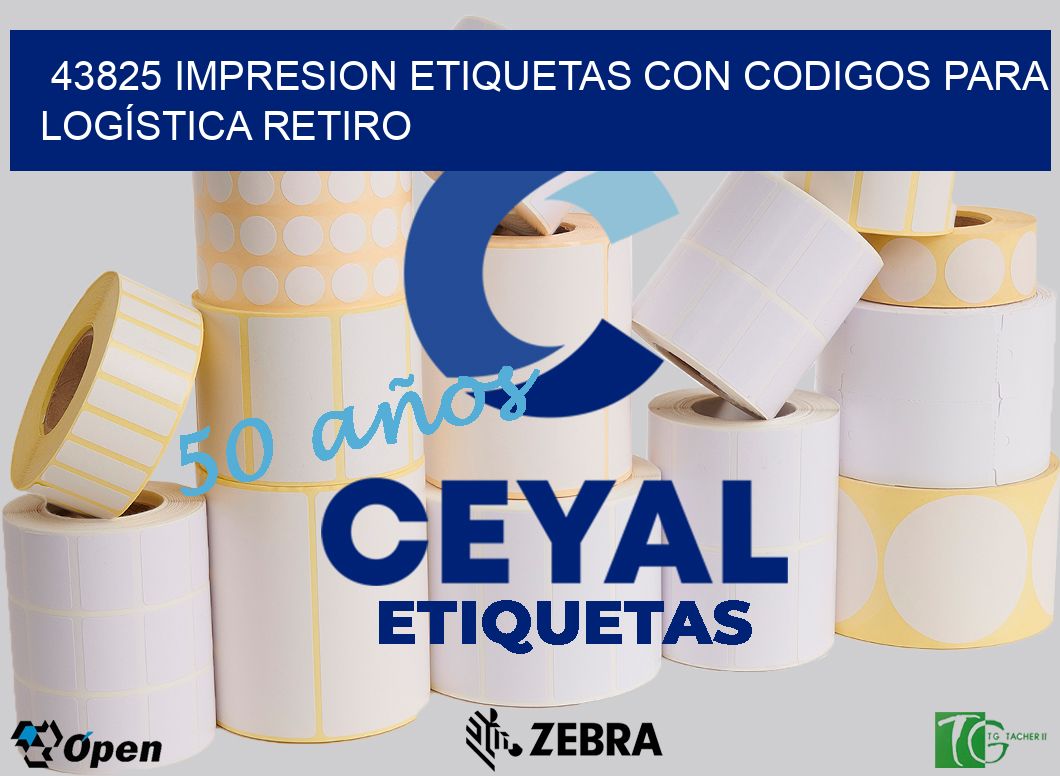 43825 IMPRESION ETIQUETAS CON CODIGOS PARA LOGÍSTICA RETIRO