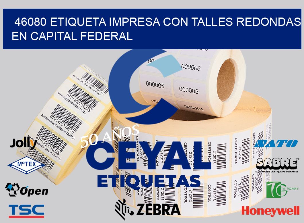 46080 ETIQUETA IMPRESA CON TALLES REDONDAS EN CAPITAL FEDERAL
