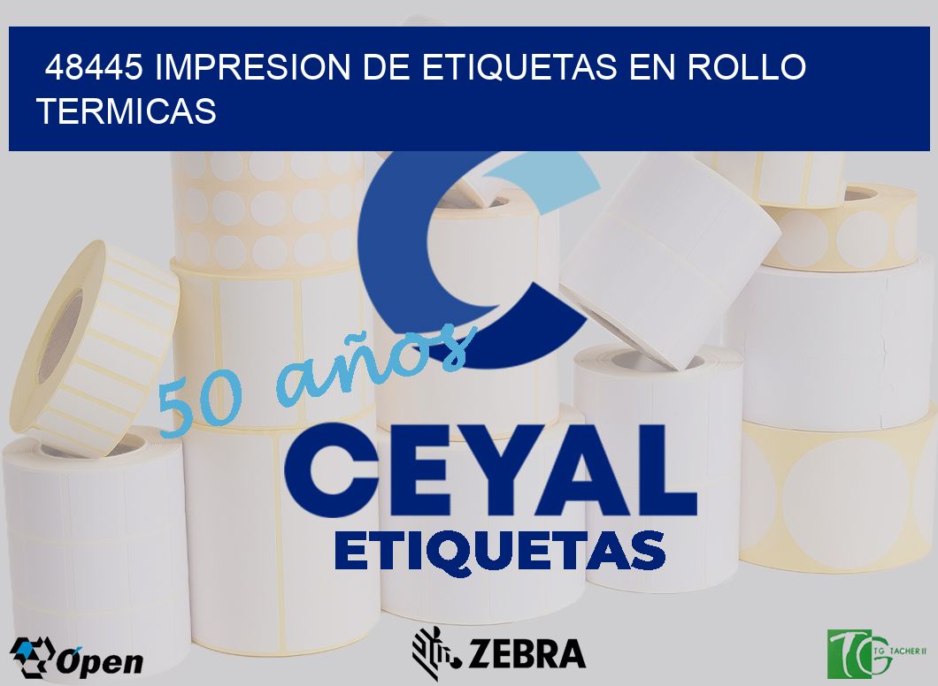 48445 IMPRESION DE ETIQUETAS EN ROLLO TERMICAS