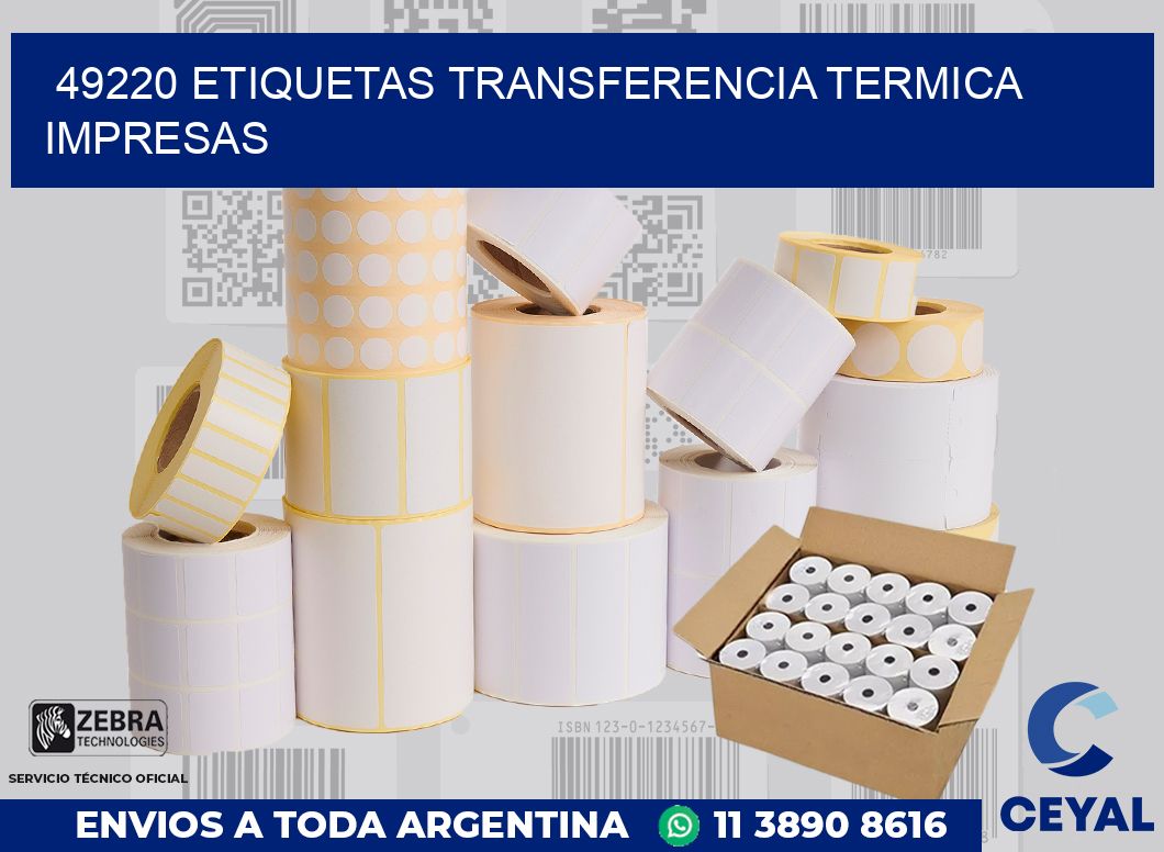 49220 ETIQUETAS TRANSFERENCIA TERMICA IMPRESAS