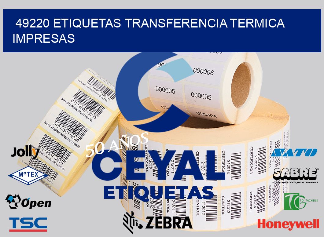 49220 ETIQUETAS TRANSFERENCIA TERMICA IMPRESAS