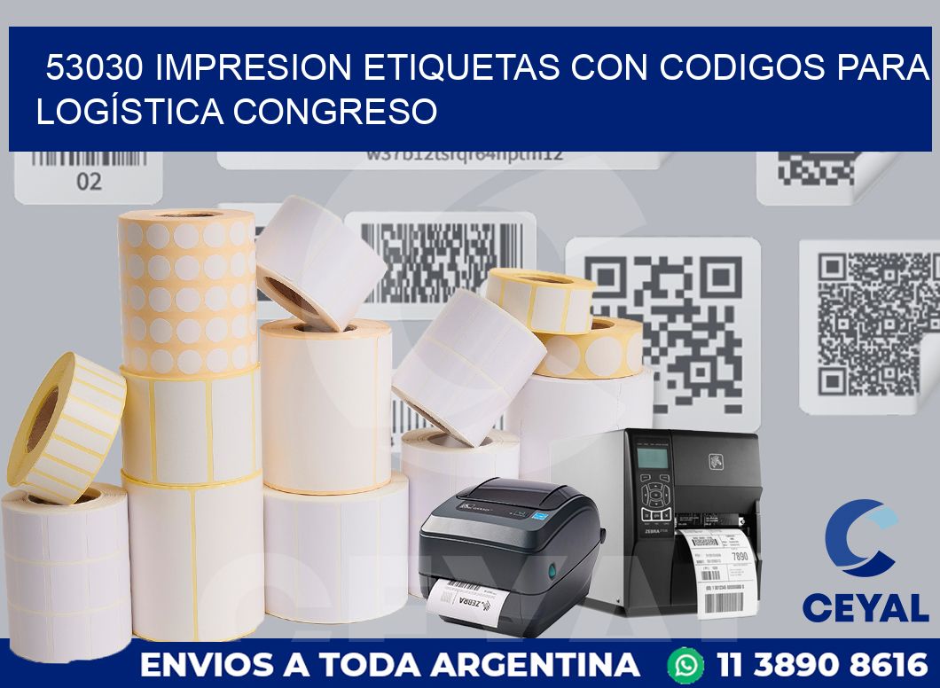 53030 IMPRESION ETIQUETAS CON CODIGOS PARA LOGÍSTICA CONGRESO