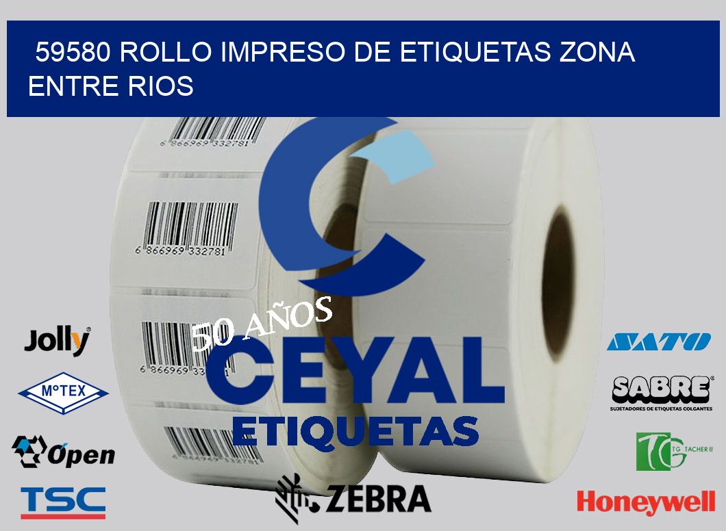 59580 ROLLO IMPRESO DE ETIQUETAS ZONA ENTRE RIOS