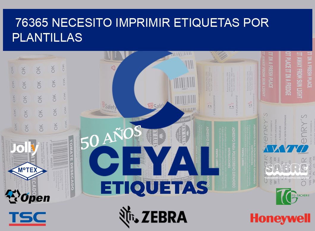 76365 NECESITO IMPRIMIR ETIQUETAS POR PLANTILLAS