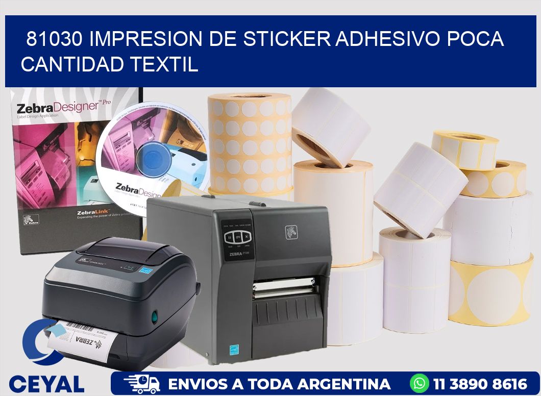 81030 IMPRESION DE STICKER ADHESIVO POCA CANTIDAD TEXTIL