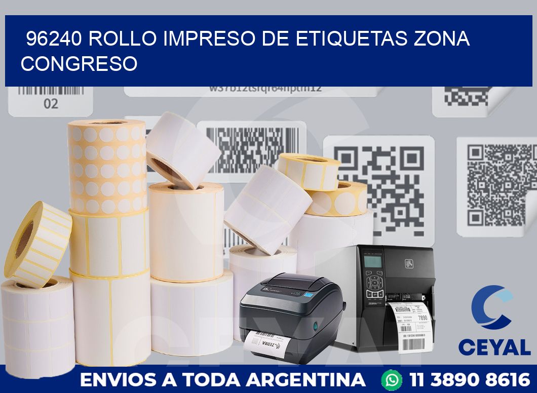 96240 ROLLO IMPRESO DE ETIQUETAS ZONA CONGRESO