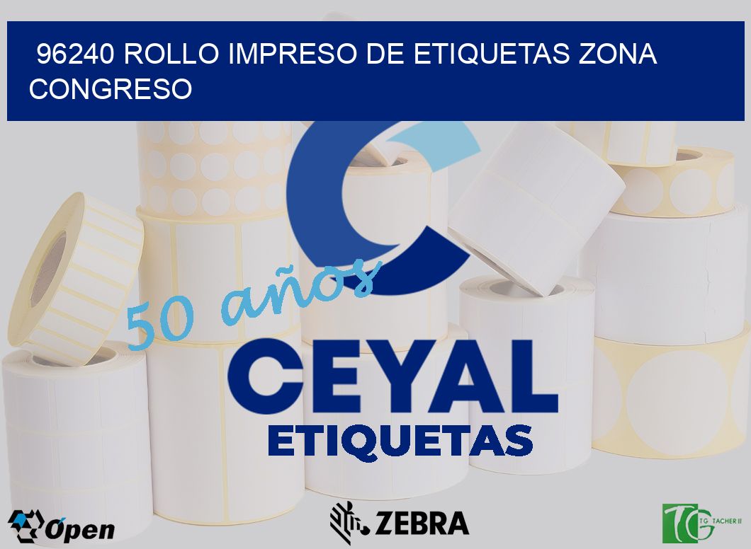 96240 ROLLO IMPRESO DE ETIQUETAS ZONA CONGRESO