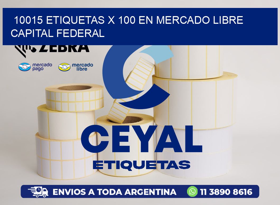 10015 ETIQUETAS X 100 EN MERCADO LIBRE CAPITAL FEDERAL