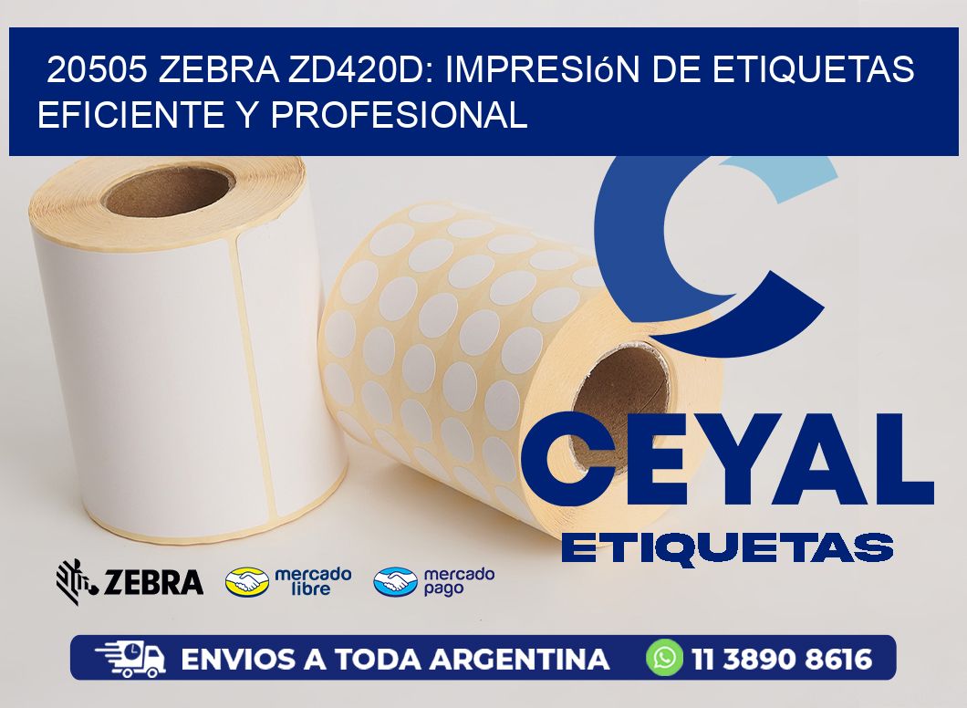 20505 Zebra ZD420D: Impresión de Etiquetas Eficiente y Profesional