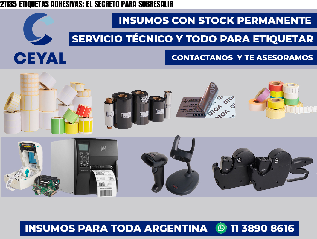21185 ETIQUETAS ADHESIVAS: EL SECRETO PARA SOBRESALIR